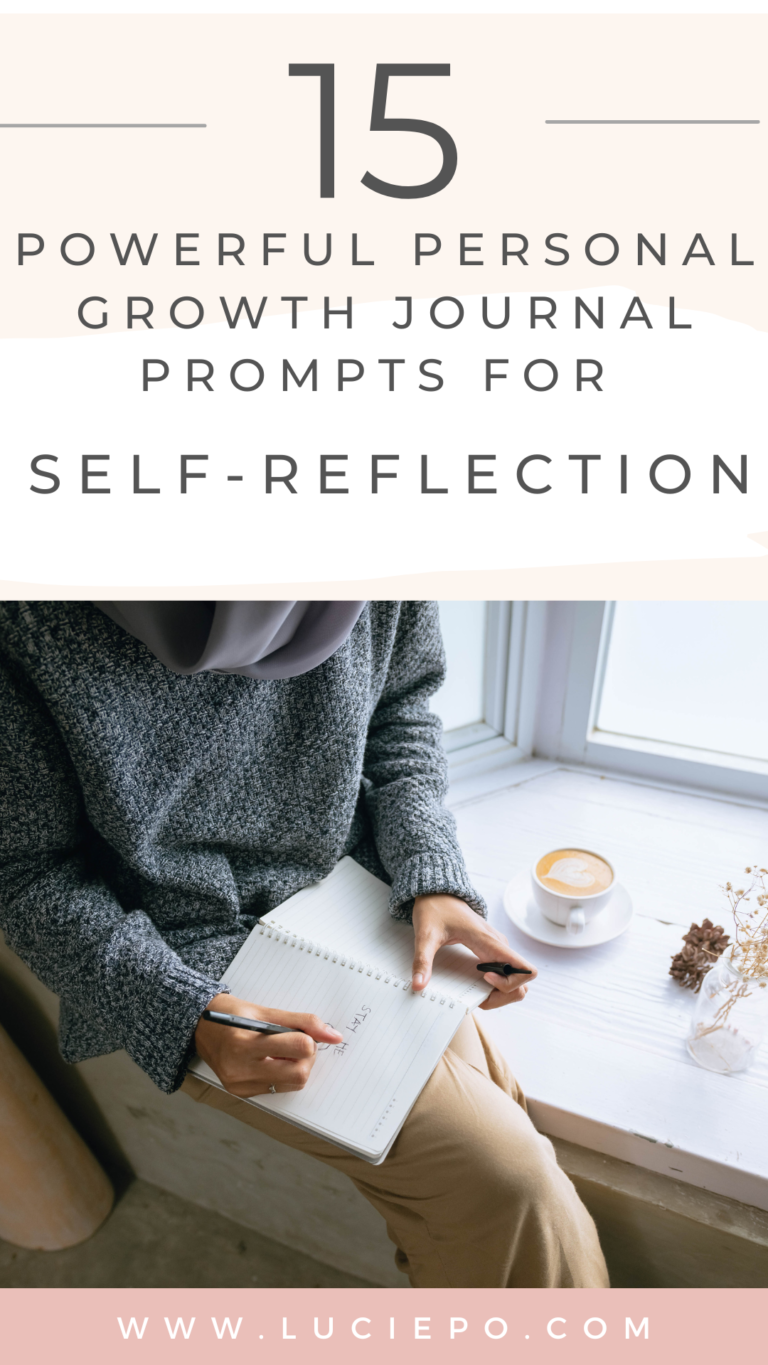 15 Inspiring Personal Growth Journal Prompts For Self-Reflection - Lucie Po