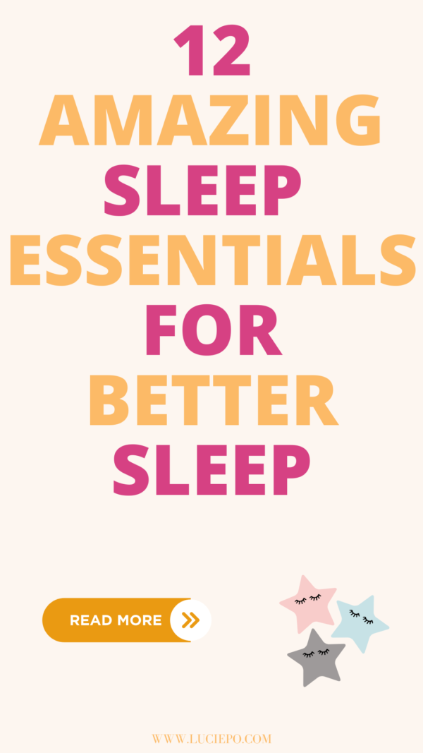 12 Must-Have Sleep Essentials for Relaxation and Comfort