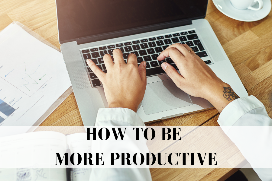 how to be more productive