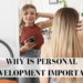 why is personal development important