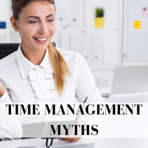 time management myths