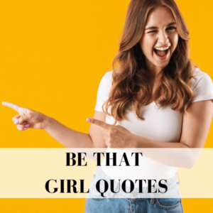 Be That Girl 語錄