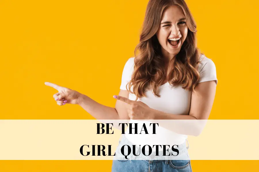be that girl quotes