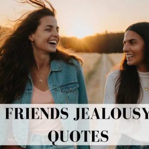 citations sur la jalousie des amis