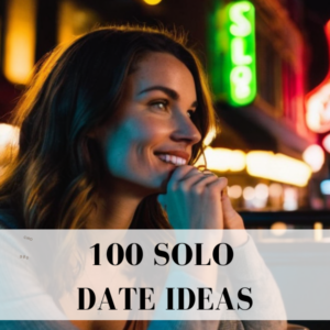 100 solo date ideas